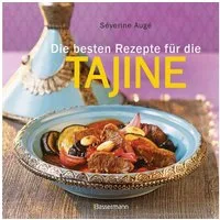 Die besten Rezepte für die Tajine - Aromatisch, fettarm und gesund koc / Séverine Augé