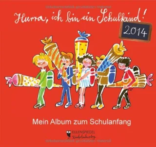 Hurra ich bin ein Schulkind! 2014 - Mein Album zum Schulanfang