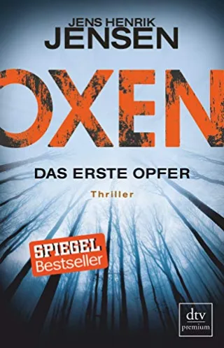 Oxen. Das erste Opfer: Thriller (OXEN-Trilogie)