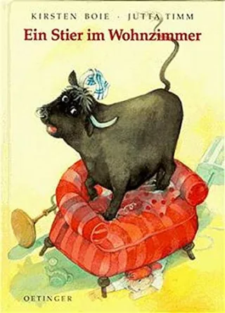Ein Stier im Wohnzimmer [Gebundene Ausgabe] [1998] Boie Kirsten Timm Jutta