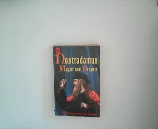 Nostradamus Magier und Prophet