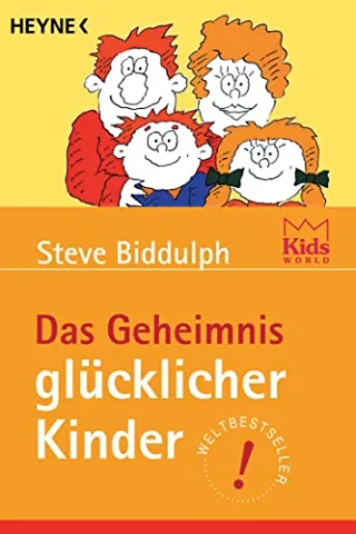 Das Geheimnis glücklicher Kinder [Taschenbuch] [2001] Biddulph Steve