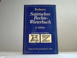 Teubners Satirisches Rechtswörterbuch