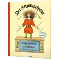 Der Struwwelpeter: Lustige Geschichten und drollige Bilder / Heinrich Hoffmann, Originalfassung von 1845