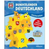WAS IST WAS Stickeratlas Bundesländer Deutschland / Lisa Hebler, Lorena Lehnert