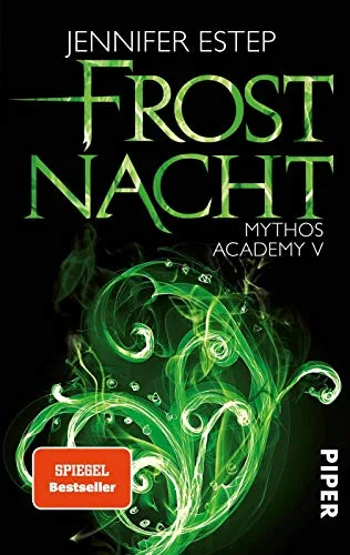 Frostnacht: Mythos Academy 5 [Taschenbuch] [2015] Estep Jennifer Lamatsch Vanessa