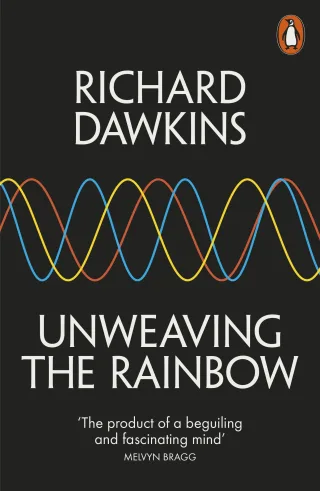 Unweaving the Rainbow: Science Delusion and the Appetite for Wonder