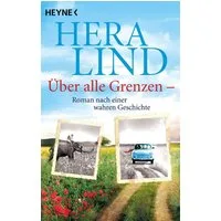 Über alle Grenzen / Hera Lind