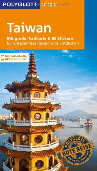POLYGLOTT on tour Reiseführer Taiwan: Mit großer Faltkarte 80 Stickern und individueller App [Taschenbuch] [2015] Whittome Günter