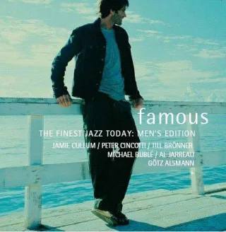 Famous - The Finest Jazz Today: Men's Edition
