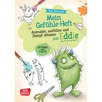 Mein Gefühle-Heft. Ausmalen, ausfüllen und Dampf ablassen mit Eddie / Antje Bohnstedt