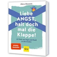 Liebe Angst, halt doch mal die Klappe! / Klara Hanstein, 24 Tools, um Angst und Panik zu überwinden – SPIEGEL-Bestseller, SPIEGEL-Bestseller