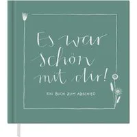 Eine der Guten Verlag Fotoalbum Es war schön mit dir! - grün weiß, Abschiedsbuch für Kollegen, Lehrer, Freunde als Abschiedsgeschenk