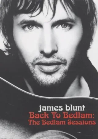 James Blunt - Back To Bedlam [2 DVDs]