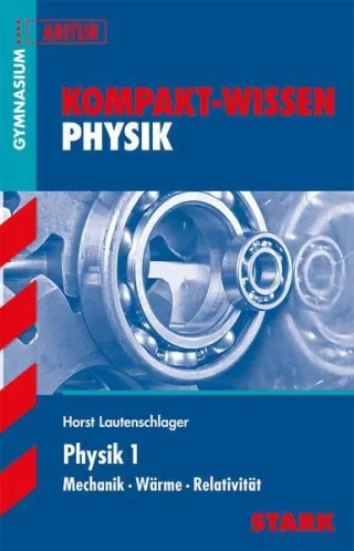 Kompakt-Wissen Gymnasium - Physik 1