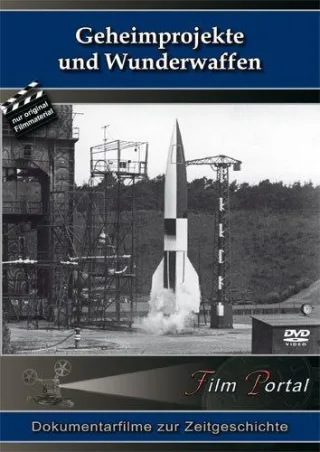 Geheimprojekte und Wunderwaffen