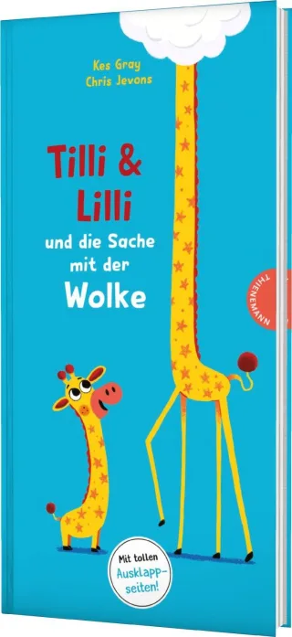 Tilli und Lilli und die Sache mit der Wolke: Lustige Freundschaftsgeschichte mit Ausklappseiten