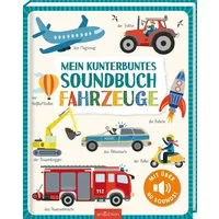 Mein kunterbuntes Soundbuch – Fahrzeuge / diverse, Mit über 40 Sounds