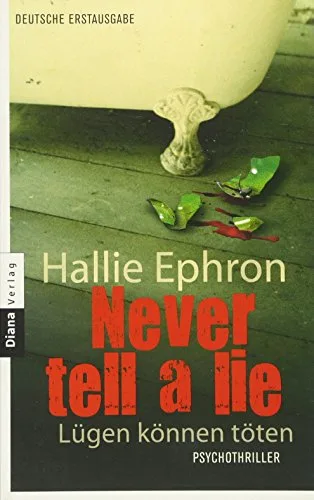 Never tell a lie - Lügen können töten: Psychothriller