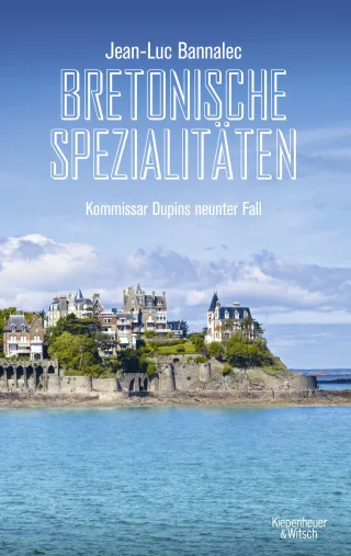 Bretonische Spezialitäten: Kommissar Dupins neunter Fall (Kommissar Dupin ermittelt Band 9)