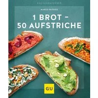 1 Brot - 50 Aufstriche / Marco Seifried