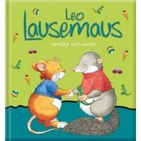Leo Lausemaus verträgt sich wieder / Sophia Witt