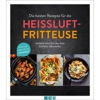 Die besten Rezepte für die Heißluftfritteuse / diverse