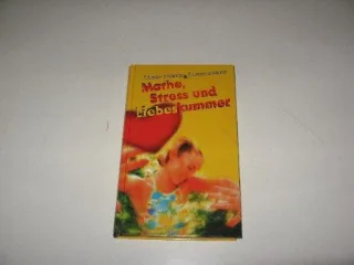 Mathe Streß + Liebeskummer!.