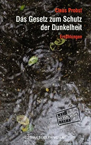 Das Gesetz zum Schutz der Dunkelheit (Weißschwarze Reihe)