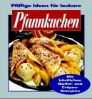 Pfannkuchen: Pfiffige Ideen für leckere