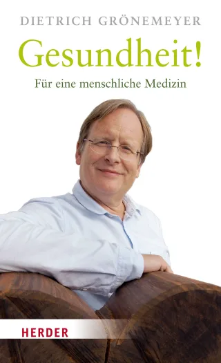 Gesundheit!: Für eine menschliche Medizin [Gebundene Ausgabe] [2015] Grönemeyer Dietrich