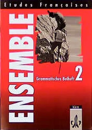 Etudes Françaises - Ensemble: Etudes Francaises Ensemble Grammatisches Beiheft