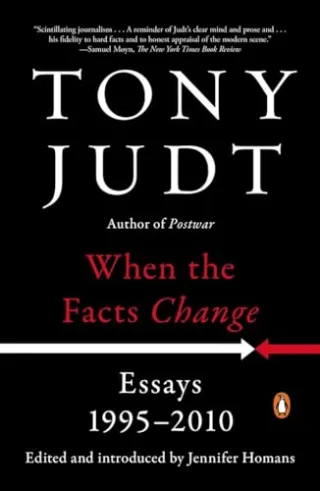 When the Facts Change: Essays 1995-2010