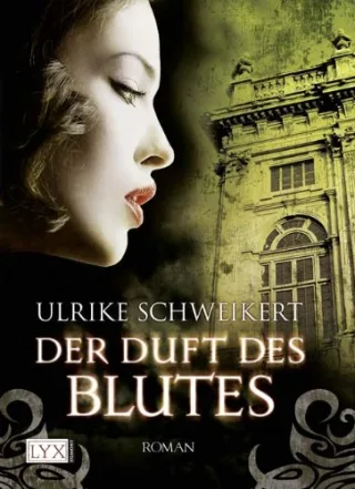 Der Duft des Blutes [Taschenbuch] [2008] Schweikert Ulrike