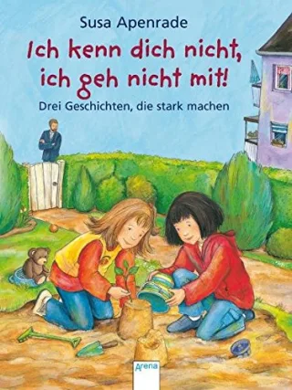 Ich kenn dich nicht ich geh nicht mit!: Drei Geschichten die stark machen
