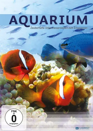 Aquarium - Zauberhafte Welten zum Entspannen