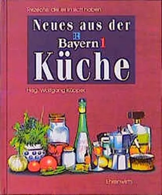 Neues aus der Bayern-1-Küche