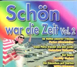 Schön war die Zeit Vol. 2