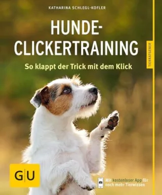 Hunde-Clickertraining: So klappt der Trick mit dem Click [Taschenbuch] [2014] Schlegl-Kofler Katharina