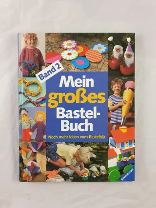 Mein großes Bastelbuch Band 2: Noch mehr Ideen vom Bastelbär