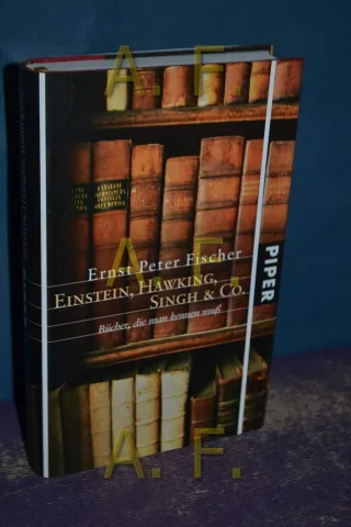 Einstein Hawking Singh & Co.: Bücher die man kennen muß
