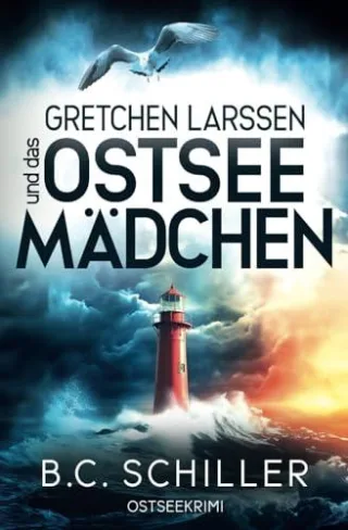 Gretchen Larssen und das Ostseemädchen: Küstenkrimi (Ein Fall für Gretchen Larssen Band 1)