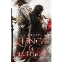 Klinge & Blutmagie / Kaja Evert, X