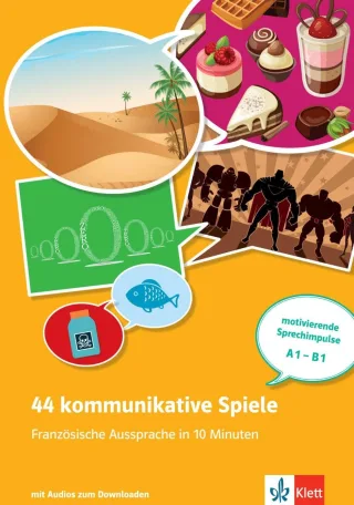 44 kommunikative Spiele: Französische Aussprache in 10 Minuten: Französische Aussprache in 10 Minuten - motivierende Sprechimpulse mit Audio-CD A1-B1. Buch mit Kopiervorlagen + Audio-CD