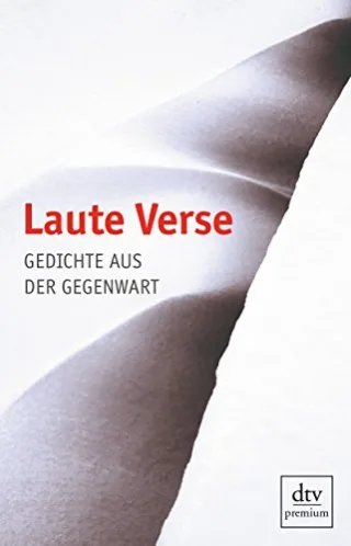 Laute Verse: Gedichte aus der Gegenwart (dtv premium)