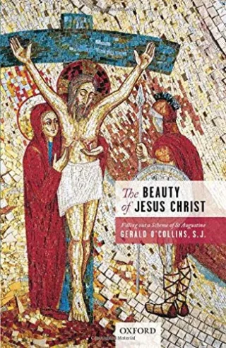 The Beauty of Jesus Christ: Filling Out a Scheme of St Augustine