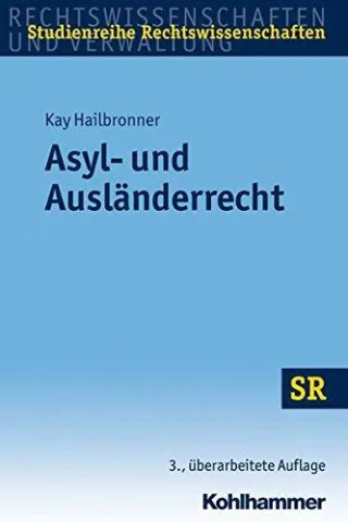 Asyl- und Ausländerrecht. SR-Studienreihe Rechtswissenschaften