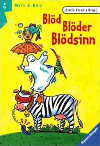 Blöd Blöder Blödsinn