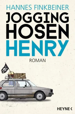 Jogginghosen-Henry: Roman [Broschiert] [2016] Finkbeiner Hannes