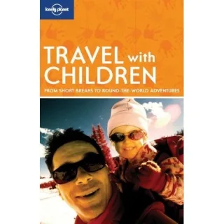 Travel With Children (Lonely Planet How To Guid